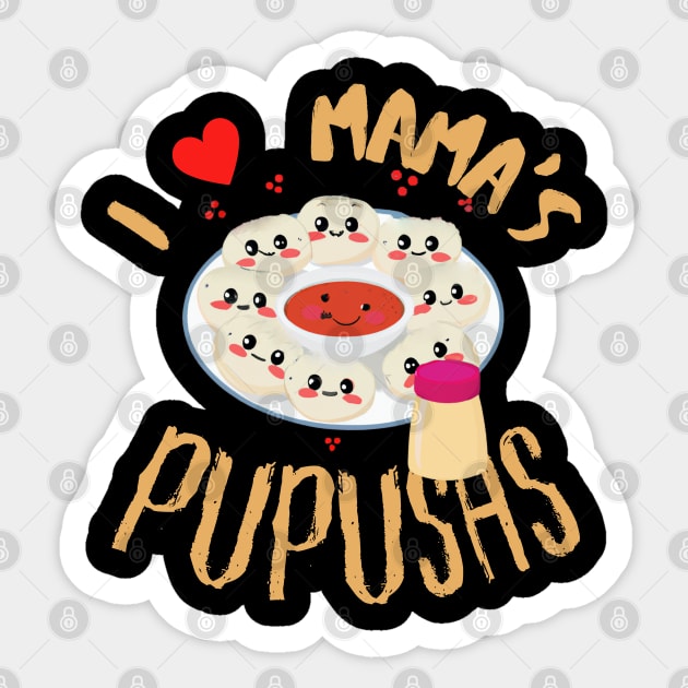 El Salvador Food, I Love Mama's Pupusas, El Salvador Flag Sticker by maxdax